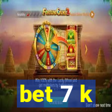 bet 7 k